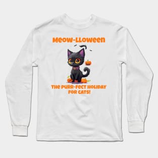 Meow-lloween: The purr-fect holiday for cats! Long Sleeve T-Shirt